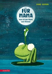 Für Mama hole ich den Mond vom Himmel
