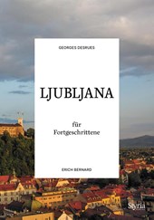 Ljubljana für Fortgeschrittene