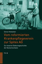 Vom reformierten Krankenpflegeverein zur Spitex AG