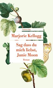 Sag dass du mich liebst, Junie Moon