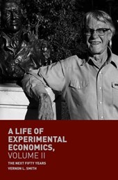 A Life of Experimental Economics, Volume II