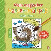 Mein magischer Wasser-Malspaß - Wilde Tiere