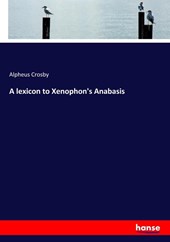 A lexicon to Xenophon's Anabasis