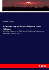 A Commentary on the Whole Epistle to the Hebrews