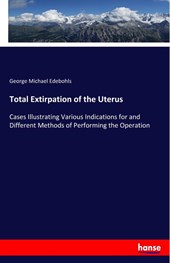 Total Extirpation of the Uterus