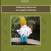 Waldzwerg Joshua und das magische Steinchen