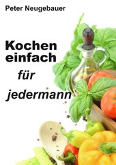 Kochen einfach für jedermann