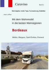 Mit dem Wohnmobil in die besten Weinregionen