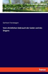 Vom christlichen Gebrauch der Lieder und des Singens