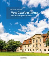 Von Gutsbesitzern und Schlossgeschichten