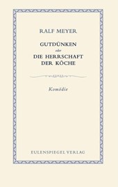 Gutdünken oder Die Herrschaft der Köche
