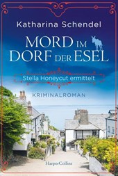 Mord im Dorf der Esel. Stella Honeycut ermittelt