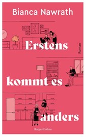 Erstens kommt es anders