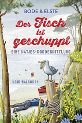 Der Fisch ist geschuppt - Eine Matjes-Mordermittlung