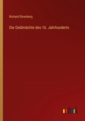 Die Geldmächte des 16. Jahrhunderts
