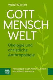 Gott - Mensch - Welt