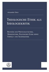 Theologische Ethik als Ideologiekritik