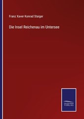 Die Insel Reichenau im Untersee