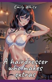 A hairdresser who makes extras