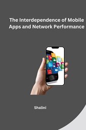 The Interdependence of Mobile Apps and Network Performance