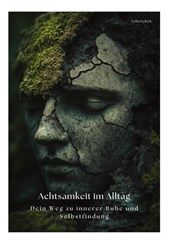 Achtsamkeit im Alltag