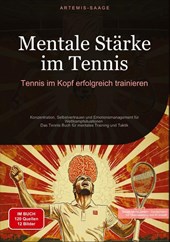 Mentale Stärke im Tennis: Tennis im Kopf erfolgreich trainieren