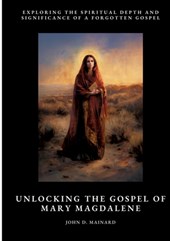 Unlocking the Gospel of Mary Magdalene