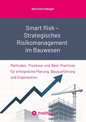 Smart Risk - Strategisches Risikomanagement im Bauwesen