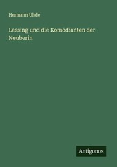 Lessing und die Komödianten der Neuberin