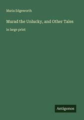Murad the Unlucky, and Other Tales