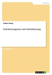 Lieferkettengesetz und Globalisierung