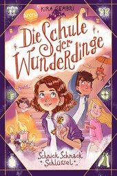 Die Schule der Wunderdinge (4). Schnick Schnack Schlüssel