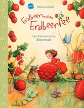 Erdbeerinchen Erdbeerfee. Das Geheimnis im Beerenwald