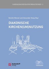 Diakonische Kirchen(um)nutzung