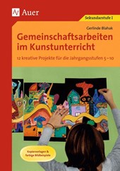 Gemeinschaftsarbeiten im Kunstunterricht