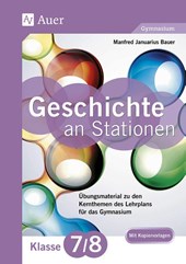 Geschichte an Stationen 7-8 Gymnasium
