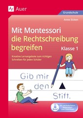Mit Montessori die Rechtschreibung begreifen Kl. 1