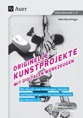 Originelle Kunstprojekte mit digitalen Werkzeugen
