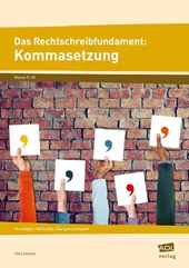 Das Rechtschreibfundament: Kommasetzung