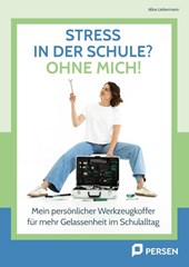 Stress in der Schule? Ohne mich!