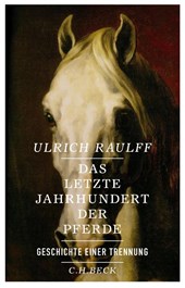 Das letzte Jahrhundert der Pferde