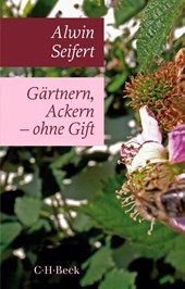 Gärtnern, Ackern - ohne Gift