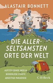 Die allerseltsamsten Orte der Welt