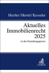 Aktuelles Immobilienrecht 2025