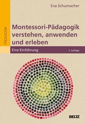 Montessori-Pädagogik verstehen, anwenden und erleben