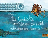 Die Geschichte vom Löwen, der nicht schwimmen konnte