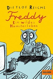Freddy. Ein wildes Hamsterleben