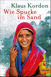 Wie Spucke im Sand