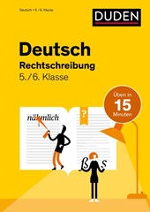 Deutsch in 15 Minuten - Rechtschreibung 5./6. Klasse