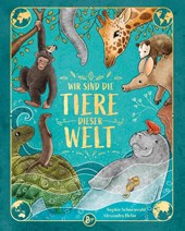 Wir sind die Tiere dieser Welt